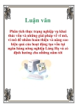 Luận văn: Phân tích thực trạng nghiệp vụ khai thác vốn và những giải pháp về vĩ mô, vi mô để nhằm hoàn thiện và nâng cao hiệu quả của hoạt động tạo vốn tại ngân hàng nông nghiệp Láng Hạ và có định hướng cho những năm tới