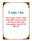 Luận văn: Thực trạng và một số biện pháp nhằm nâng cao hiệu quả đầu tư phát triển công nghiệp vùng KTTĐ Bắc Bộ