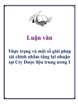 Luận văn: Thực trạng và một số giải pháp tài chính nhằm tăng lợi nhuận tại Cty Dược liệu trung ương I