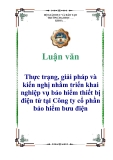 Luận văn: Thực trạng, giải pháp và kiến nghị nhằm triển khai nghiệp vụ bảo hiểm thiết bị điện tử tại Công ty cổ phần bảo hiểm bưu điện