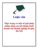 Luận văn: Thực trạng và một số giải pháp nhằm nâng cao lợi nhuận kinh doanh của doanh nghiệp da giày Hà Nội