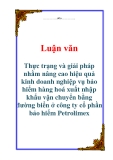 Luận văn: Thực trạng và giải pháp nhằm nâng cao hiệu quả kinh doanh nghiệp vụ bảo hiểm hàng hoá xuất nhập khẩu vận chuyển bằng đường biển ở công ty cổ phần bảo hiểm Petrolimex