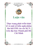 Luận văn: Thực trạng phát triển kinh tế và một số kiến nghị nhằm thu hút FDI vào các KCN trên địa bàn Thành phố Hồ Chí Minh