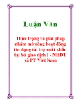 Luận Văn: Thực trạng và giải pháp nhằm mở rộng hoạt động tín dụng tài trợ xuất khẩu tại Sở giao dịch I - NHĐT và PT Việt Nam