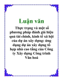 Luận văn: Thực trạng và một số phương pháp đánh giá hiệu quả tài chính, kinh tế xã hội của dự án xây dựng: ứng dụng dự án xây dựng tổ hợp nhà cao tầng của Công ty Xây dựng Công trình Văn hoá