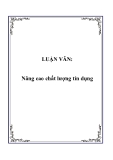 LUẬN VĂN:Nâng cao chất lượng tín dụng 