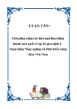 LUẬN VĂN:  Giải pháp nâng cao hiệu quả hoạt động thanh toán quốc tế tại Sở giao dịch I – Ngân hàng Nông nghiệp và Phát triển nông thôn Việt Nam