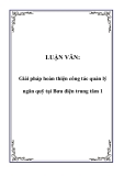 LUẬN VĂN:  Giải pháp hoàn thiện công tác quản lý ngân quỹ tại Bưu điện trung tâm 1
