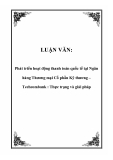 LUẬN VĂN: Phát triển hoạt động thanh toán quốc tế tại Ngân hàng Thương mại Cổ phần Kỹ thương – Techcombank : Thực trạng và giải pháp