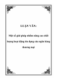 LUẬN VĂN:  Một số giải pháp nhằm nâng cao chất lượng hoạt động tín dụng của ngân hàng thương mại