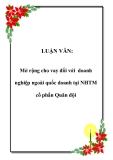  Luận văn về:  Mở rộng cho vay đối với doanh nghiệp ngoài quốc doanh tại NHTM cổ phần Quân đội