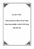 LUẬN VĂN:  Tăng cường huy động vốn tại Ngân hàng nông nghiệp và phát triển nông thôn Hà Nội