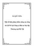 LUẬN VĂN:  Một số biện pháp nhằm nâng cao công tác QTNS tại Công ty Đầu tư Xây lắp Thương mại Hà Nội