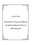 LUẬN VĂN:  Hoàn thiện các công cụ tạo động lực cho người lao động tại Công ty cổ phần Hoàng Hà