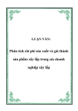 Luận văn: Phân tích chi phí sản xuất và giá thành sản phẩm xây lắp trong các doanh nghiệp xây lắp