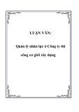 LUẬN VĂN:Quản lý nhân lực ở Công ty thi công cơ giới xây dựng 