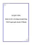 LUẬN VĂN: Quản trị rủi ro tín dụng tại ngân hàng TMCP ngoài quốc doanh (VPBank)