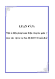 LUẬN VĂN: Một số biện pháp hoàn thiện công tác quản lý đảm bảo vật tư tại Ban QLDATCĐ miền Bắc 