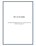 Báo cáo tốt nghiệp: “Giải pháp & kiến nghị nhằm  hạn chế rủi ro trong thanh toán TDCT tại  NH ĐT & PT Nam Hà Nội” 