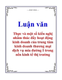 Luận văn: Thực và một số kiến nghị nhằm thúc đẩy hoạt động kinh doanh của trung tâm kinh doanh thương mại dịch vụ mía đường I trong nền kinh tế thị trường