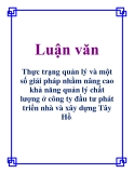 Luận văn: Thực trạng quản lý và một số giải pháp nhằm nâng cao khả năng quản lý chất lượng ở công ty đầu tư phát triển nhà và xây dựng Tây Hồ