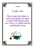 Luận văn: Thực trạng hoạt động và một số giải pháp xây dựng và phát triển thương hiệu cho Công ty Cổ phần thương mại Khánh Trang