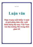 Luận văn: Thực trạng xuất khẩu và một số giải pháp thúc đẩy xuất khẩu hàng dệt may Việt Nam vào thị trường Mỹ trong thời gian tới