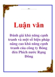 Luận văn Đánh giá khả năng cạnh tranh và một số biện pháp nâng cao khả năng cạnh tranh của công ty Bóng đèn Phích nước Rạng Đôn