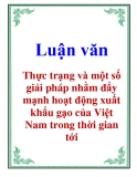 Luận văn: Thực trạng và một số giải pháp nhằm đẩy mạnh hoạt động xuất khẩu gạo của Việt Nam trong thời gian tới