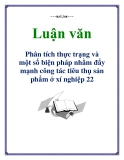  Luận văn: Phân tích thực trạng và một số biện pháp nhằm đẩy mạnh công tác tiêu thụ sản phẩm ở xí nghiệp 22