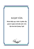 LUẬN VĂN: Hoàn thiện quy trình và phân cấp quản lý ngân sách nhà nước trên địa bàn tỉnh Quảng Ngãi