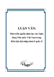 Luận văn về:  Phát triển nguồn nhân lực của Ngân hàng Nhà nước Việt Nam trong điều kiện hội nhập kinh tế quốc tế