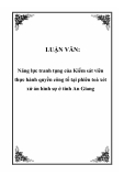 LUẬN VĂN:  Năng lực tranh tụng của Kiểm sát viên thực hành quyền công tố tại phiên toà xét xử án hình sự ở tỉnh An Giang