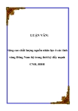 LUẬN VĂN:  Nâng cao chất lượng nguồn nhân lực ở các tỉnh vùng Đông Nam bộ trong thời kỳ đẩy mạnh CNH, HĐH