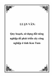 LUẬN VĂN:  Quy hoạch, sử dụng đất nông nghiệp để phát triển cây công nghiệp ở tỉnh Kon Tum