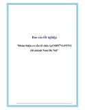 Báo cáo tốt nghiệp: “Hoàn thiện cơ cấu tổ chức tại NHN0 Và PTNT  chi nhánh Nam Hà Nội”