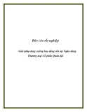 Báo cáo tốt nghiệp: Giải pháp tăng cường huy động vốn tại Ngân hàng Thương mại Cổ phần Quân đội