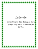 Luận văn: Công tác thẩm định dự án đầu tư tại ngân hàng NN và PTNT thành phố Hà Tĩnh