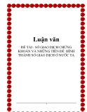 Luận văn: SỞ GIAO DỊCH CHỨNG KHOÁN VÀ NHỮNG TIỀN ĐỀ HÌNH THÀNH SỞ GIAO DỊCH Ở NƯỚC TA