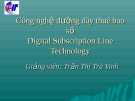 Công nghệ đường dây thuê bao số - Trần Thị Trà Vinh