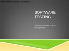 Applied Software Project Management - SOFTWARE TESTING