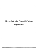 Software Restriction Policies (SRP) cho các máy tính client