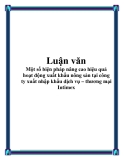 Luận văn: Một số biện pháp nâng cao hiệu quả hoạt động xuất khẩu nông sản tại công ty xuất nhập khẩu dịch vụ – thương mại Intimex 