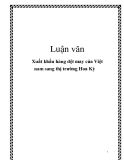 Luận văn: Xuất khẩu hàng dệt may của Việt nam sang thị trường Hoa Kỳ 