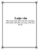 Luận văn hay về: Một số giải pháp nhằm thúc đẩy hoạt động kinh doanh xuất khẩu của Công ty Dệt may Hà nội