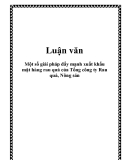 Luận văn: Một số giải pháp đẩy mạnh xuất khẩu mặt hàng rau quả của Tổng công ty Rau quả, Nông sản 