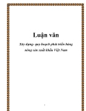 Luận văn:Xây dựng- quy hoạch phát triển hàng nông sản xuất khẩu Việt Nam 