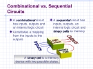 Combinational vs. Sequential Circuits