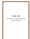 Luận văn: Thực trạng xuất khẩu mặt hàng rau quả của Việt Nam