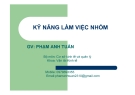 KỸ NĂNG LÀM VIỆC NHÓM GV: PHẠM ANH TUẤN